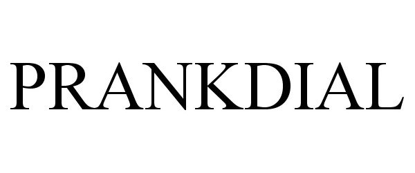 Trademark Logo PRANKDIAL