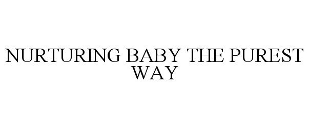 Trademark Logo NURTURING BABY THE PUREST WAY