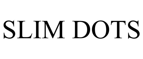 Trademark Logo SLIM DOTS