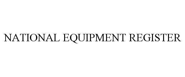  NATIONAL EQUIPMENT REGISTER