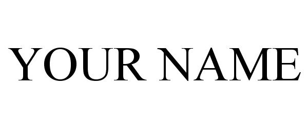 Trademark Logo YOUR NAME