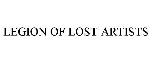 Trademark Logo LEGION OF LOST ARTISTS