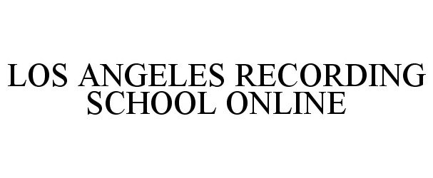 Trademark Logo LOS ANGELES RECORDING SCHOOL ONLINE