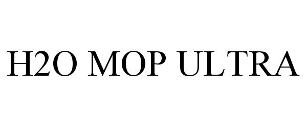 Trademark Logo H2O MOP ULTRA