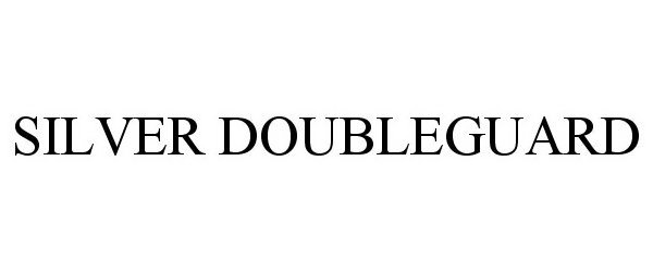 Trademark Logo SILVER DOUBLEGUARD