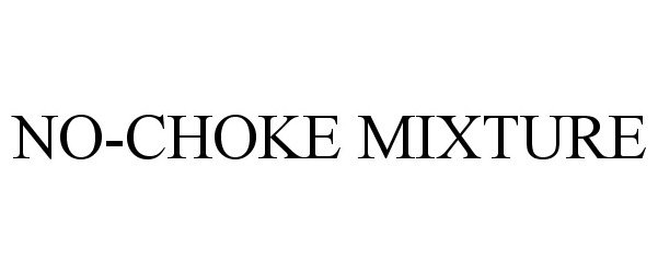  NO-CHOKE MIXTURE