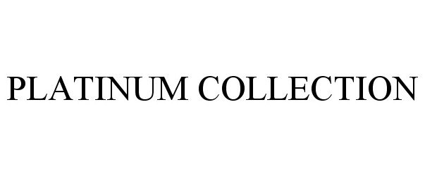 Trademark Logo PLATINUM COLLECTION