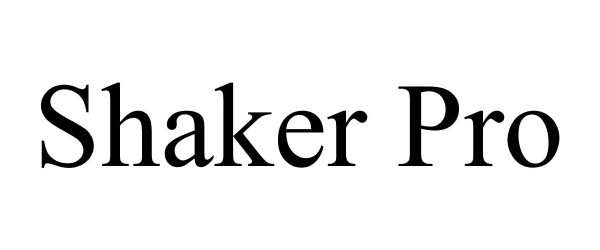 Trademark Logo SHAKER PRO