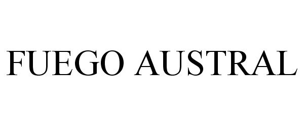 Trademark Logo FUEGO AUSTRAL