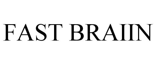 Trademark Logo FAST BRAIIN