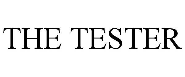 Trademark Logo THE TESTER