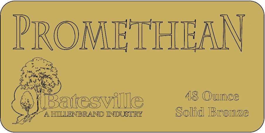  PROMETHEAN BATESVILLE A HILLENBRAND INDUSTRY 48 OUNCE SOLID BRONZE