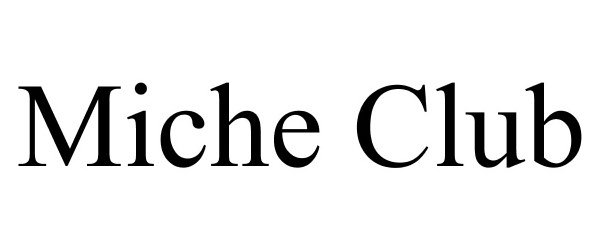 Trademark Logo MICHE CLUB