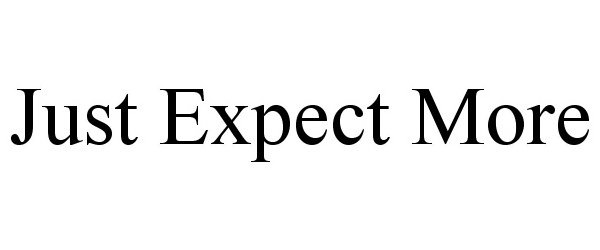 JUST EXPECT MORE