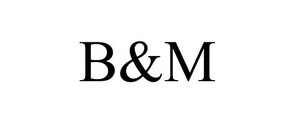  B&amp;M