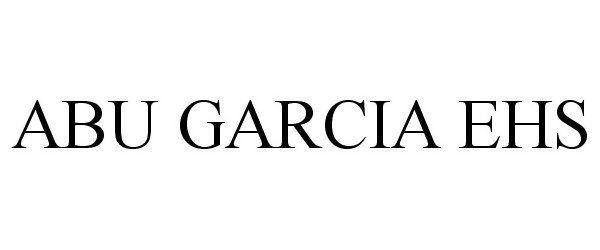 Trademark Logo ABU GARCIA EHS