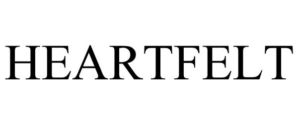 Trademark Logo HEARTFELT