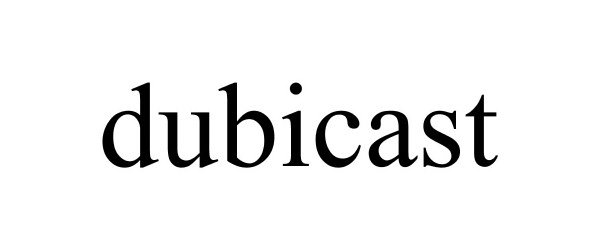 Trademark Logo DUBICAST