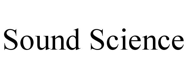 Trademark Logo SOUND SCIENCE