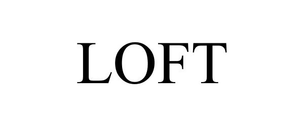 Trademark Logo LOFT