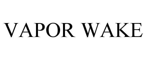 Trademark Logo VAPOR WAKE