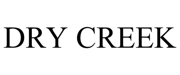 Trademark Logo DRY CREEK