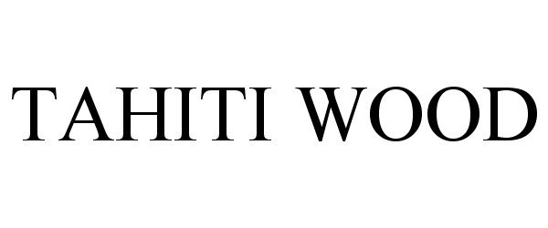  TAHITI WOOD