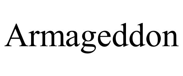 Trademark Logo ARMAGEDDON