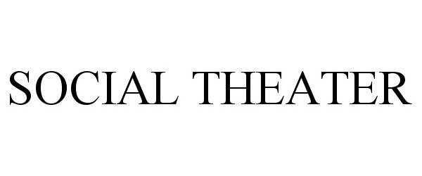 Trademark Logo SOCIAL THEATER