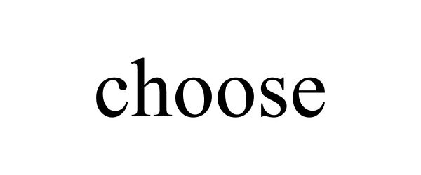 Trademark Logo CHOOSE
