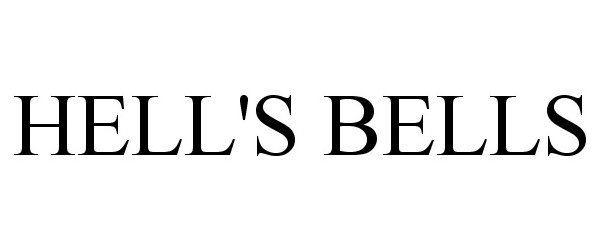 Trademark Logo HELL'S BELLS