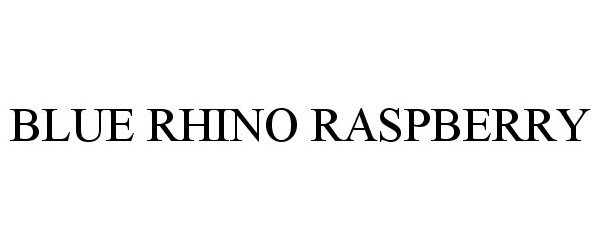 Trademark Logo BLUE RHINO RASPBERRY