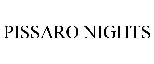 Trademark Logo PISSARO NIGHTS