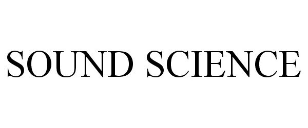 Trademark Logo SOUND SCIENCE
