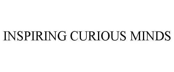 Trademark Logo INSPIRING CURIOUS MINDS