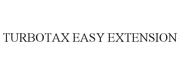 Trademark Logo TURBOTAX EASY EXTENSION