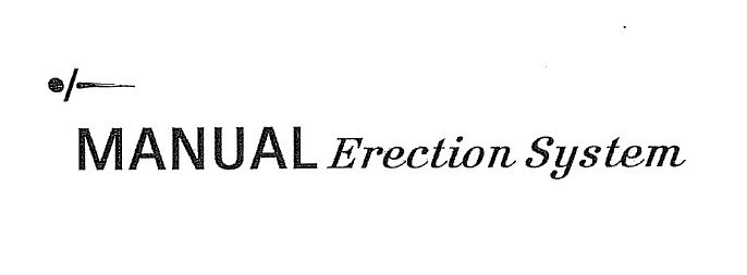 Trademark Logo MANUAL ERECTION SYSTEM