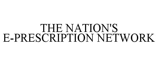  THE NATION'S E-PRESCRIPTION NETWORK