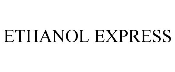 Trademark Logo ETHANOL EXPRESS