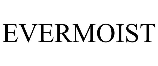 Trademark Logo EVERMOIST