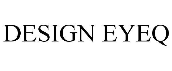  DESIGN EYEQ