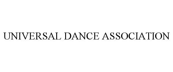  UNIVERSAL DANCE ASSOCIATION