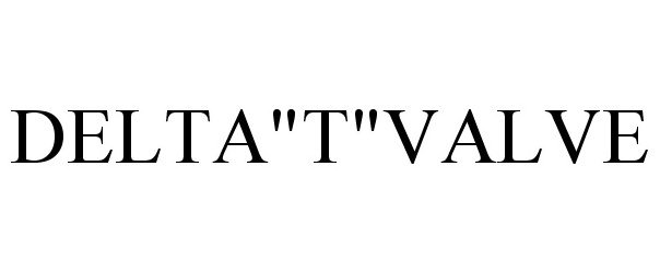 Trademark Logo DELTA"T"VALVE