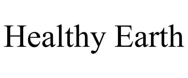 Trademark Logo HEALTHY EARTH