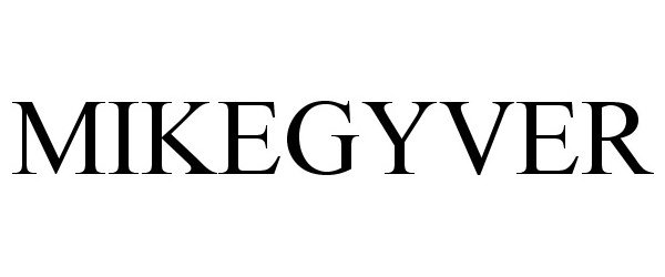 Trademark Logo MIKEGYVER