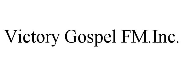  VICTORY GOSPEL FM.INC.