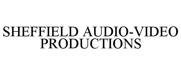  SHEFFIELD AUDIO-VIDEO PRODUCTIONS