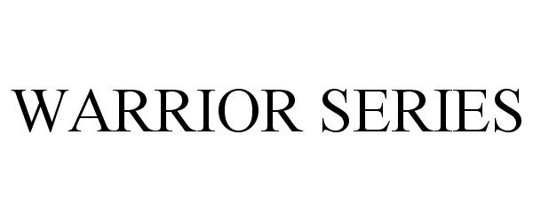 Trademark Logo WARRIOR SERIES