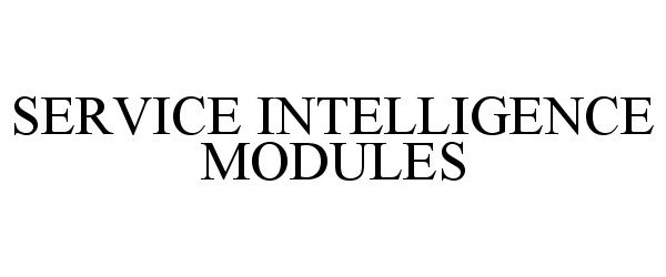  SERVICE INTELLIGENCE MODULES