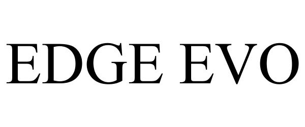 Trademark Logo EDGE EVO